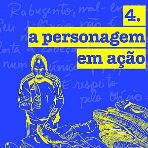 4. a personagem em ação